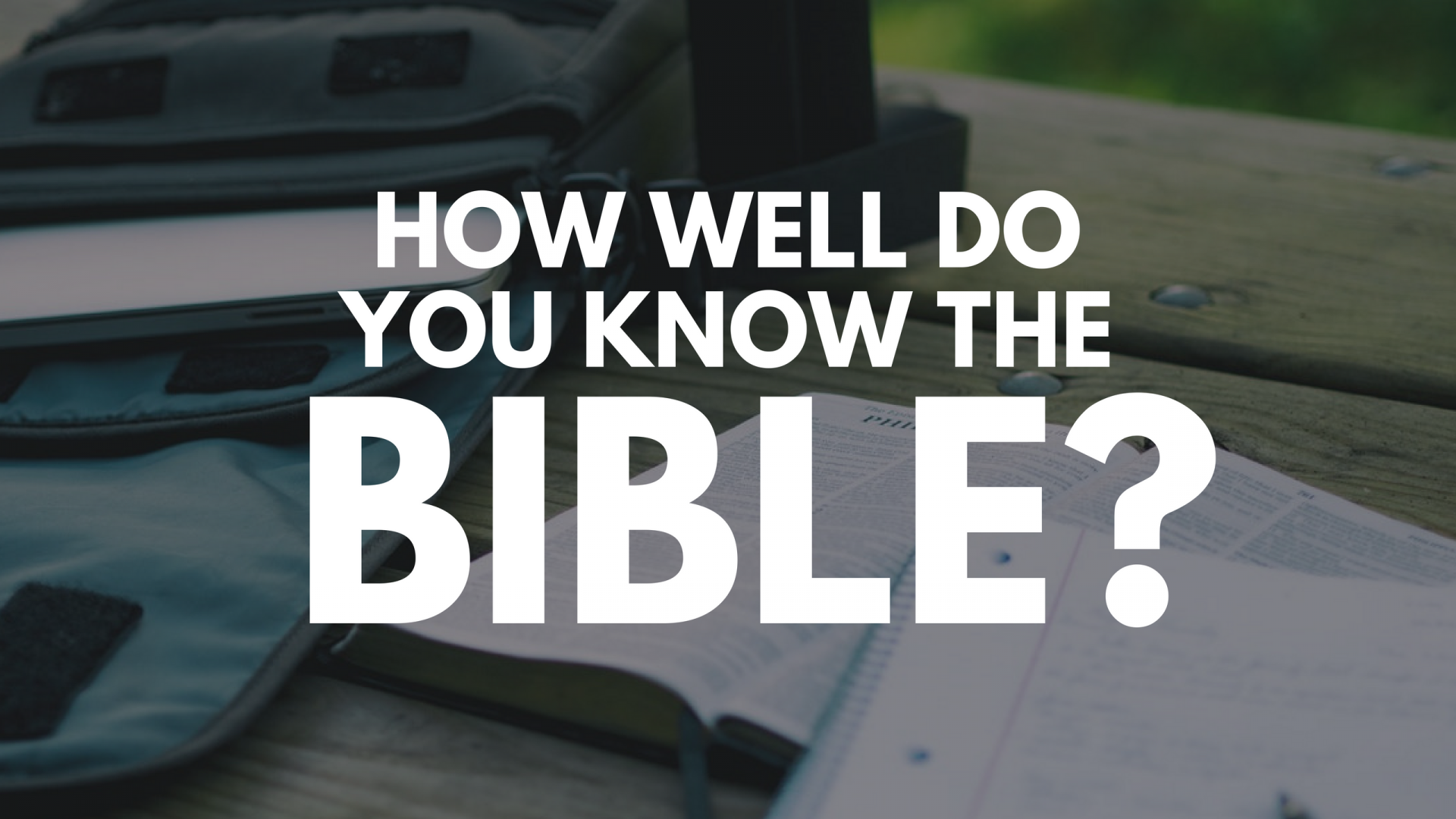 how-well-do-you-know-the-bible-youthvids