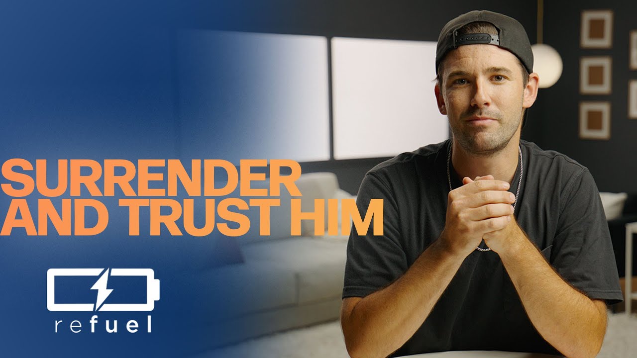 Surrender And Trust Him Youthvids